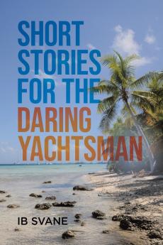 Short Stories for the Daring Yachtsman