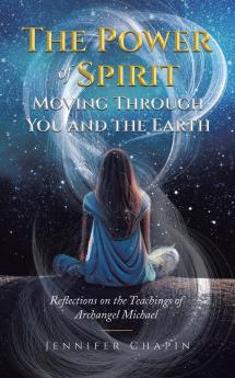 The Power of Spirit Moving Through You and the Earth