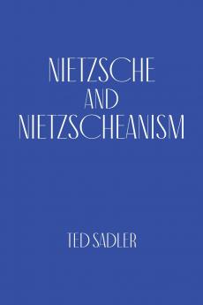 Nietzsche and Nietzscheanism