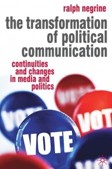 The Transformation of Political Communication