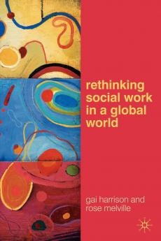 Rethinking Social Work in a Global World