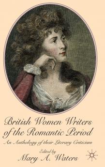 British Women Writers of the Romantic Period