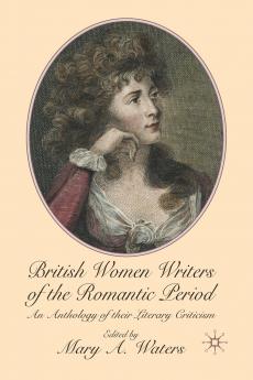 British Women Writers of the Romantic Period