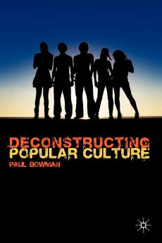 Deconstructing Popular Culture
