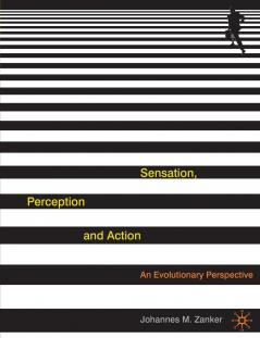 Sensation Perception and Action