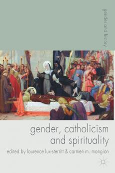 Gender Catholicism and Spirituality