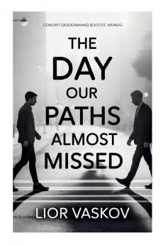 The Day Our Paths Almost Missed