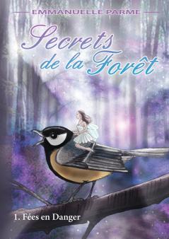 Secrets de la Forêt - 1 Fées en danger