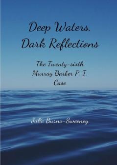 Deep Waters Dark Reflections