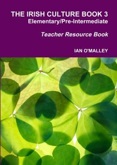 The Irish Culture Book Elementary/Pre-Inter Teacher Book