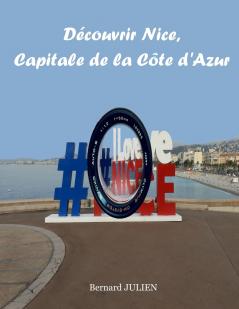 Découvrir Nice capitale de la Côte d'Azur