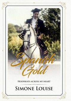 Spanish Gold - Hoofbeats Across My Heart