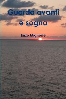 Guarda avanti e sogna