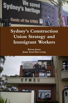 Sydney's Construction Union Strategy and Immigrant Workers