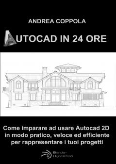 AUTOCAD IN 24 ORE