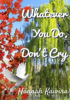 Whatever You Do Don't Cry