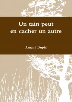 tain peut en cacher un autre