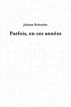 Parfois en ces annes
