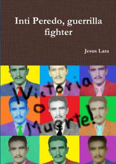 Inti Peredo guerrilla fighter