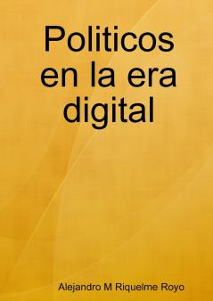 Politicos en la era digital