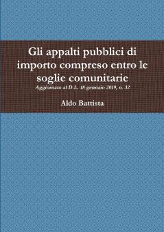Gli appalti pubblici di importo compreso entro le soglie comunitarie