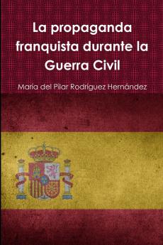 La propaganda franquista durante la Guerra Civil