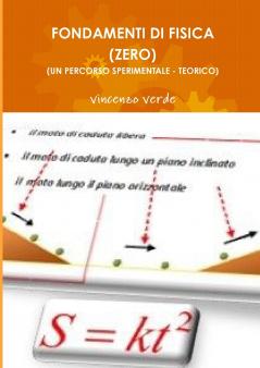 FONDAMENTI DI FISICA (ZERO) (UN PERCORSO SPERIMENTALE - TEORICO)