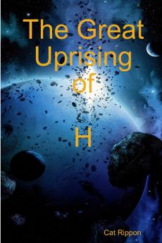 The Great Uprising of H