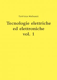 Tecnologie elettriche ed elettroniche vol. 1