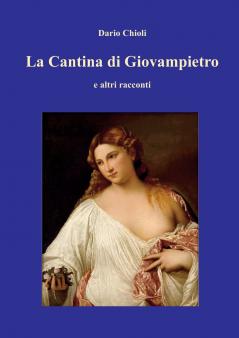 La Cantina di Giovampietro e altri racconti