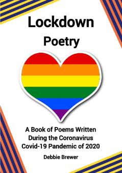 Lockdown Poetry A Book of Poems Written During the Coronavirus Covid-19 Pandemic of 2020