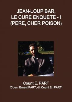 Jean-Loup Bar le curé enquête - I (Père Cher poison)