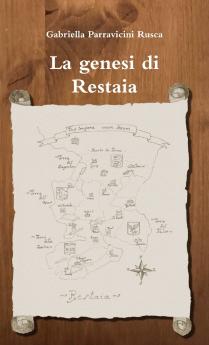 La genesi di Restaia