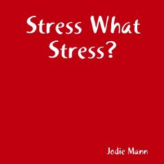 Stress What Stress?