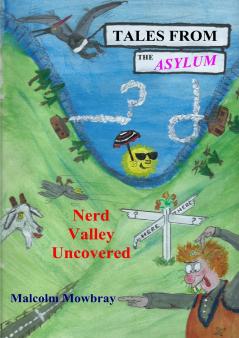 Tales from the Asylum Nerd Valley Uncovered