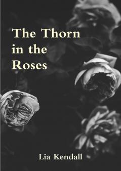 The Thorn in the Roses