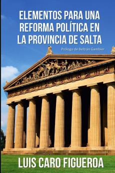 Elementos para una reforma política en la Provincia de Salta