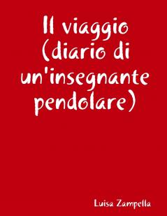 Il viaggio (diario di un'insegnante pendolare)