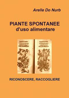 Piante Spontanee d'Uso Alimentare- RiconoscereRaccogliere