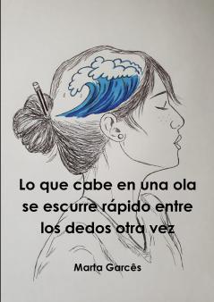 Lo que cabe en una ola se escurre rápido entre los dedos otra vez