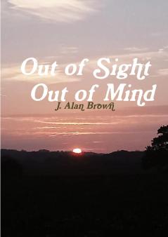 Out of Sight Out of Mind
