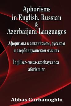 Aphorisms in English Russian & Azerbaijani Languages