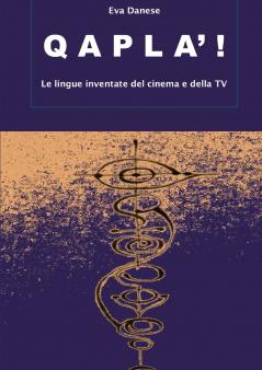 Qapla'! Le lingue inventate del cinema e della TV