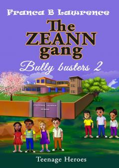 The ZEANN gang Bully busters  2