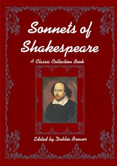Sonnets of Shakespeare A Classic Collection Book