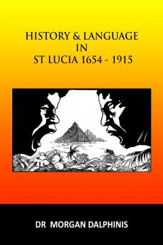 History and Language in St Lucia 1654-1915