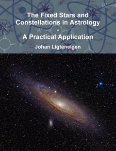 The Fixed Stars and Constellations in Astrology - A Practical Application