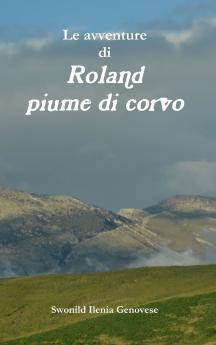 Le avventure di Roland piume di corvo