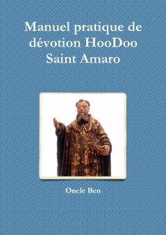 Manuel pratique de dZvotion HooDoo Ð Saint Amaro