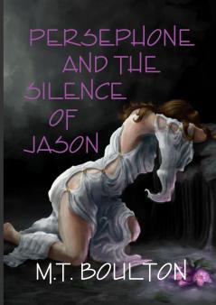 Persephone and the Silence of Jason